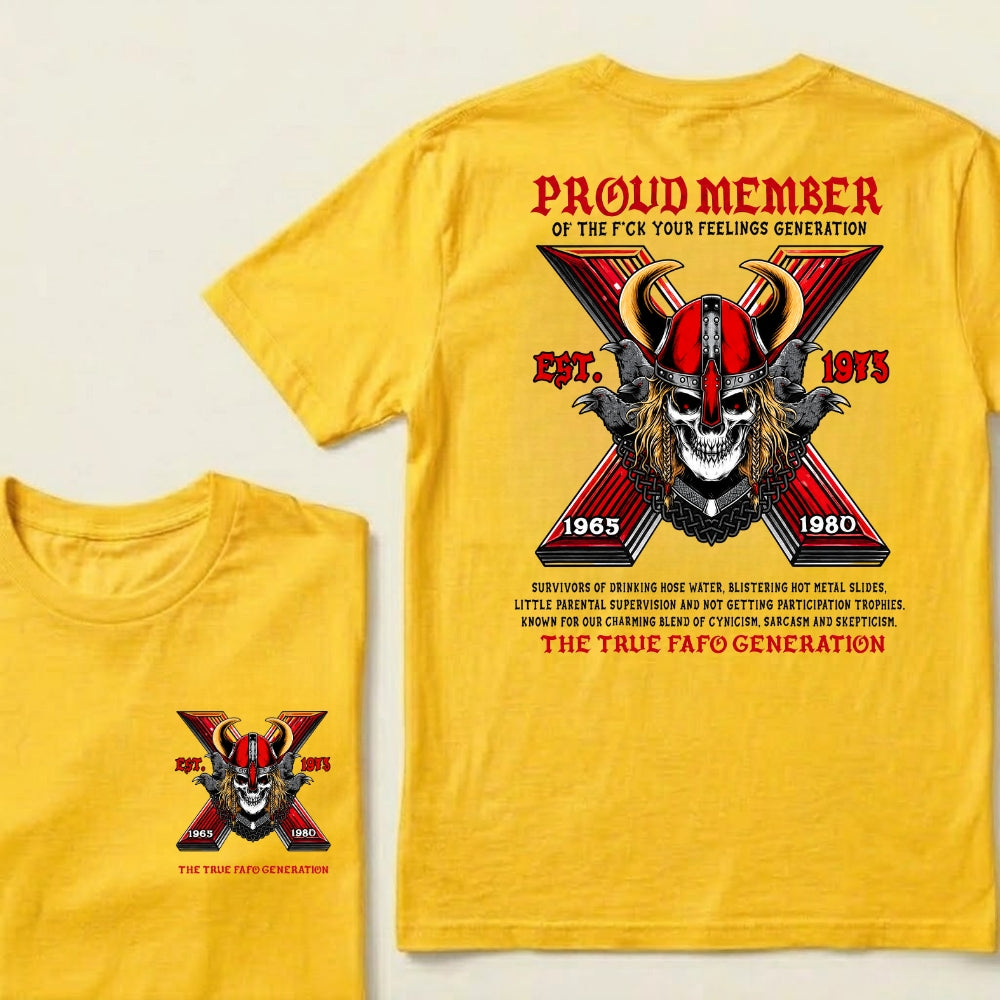 Proud Member Of The Fuck Your Feelings Generation X Custom Year T‑Shirt