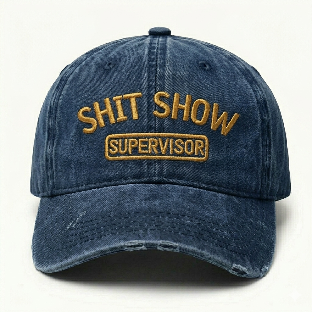 Shit Show Supervisor Embroidery Cap