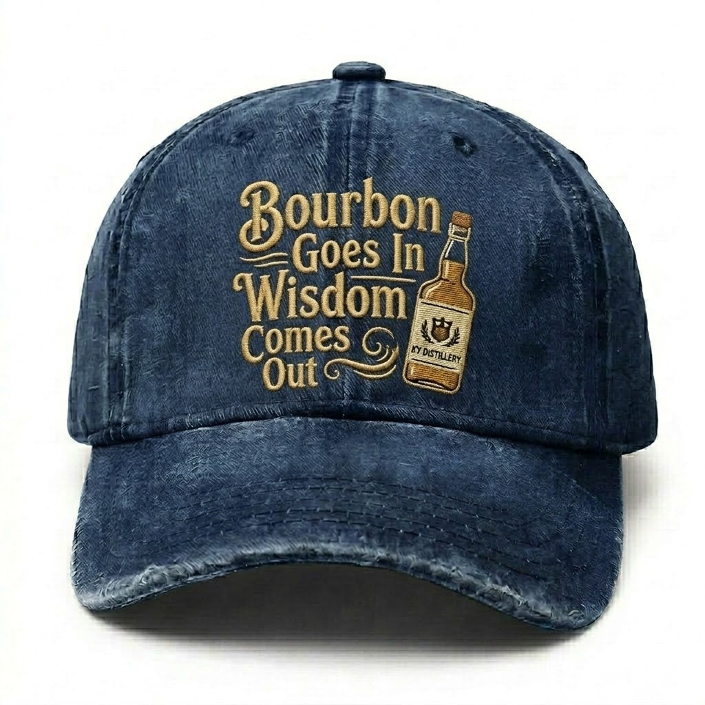 Bourbon Goes In Wisdom Comes Out Embroidery Cap