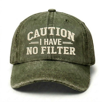 Caution I Have No Filter Embroidery Cap