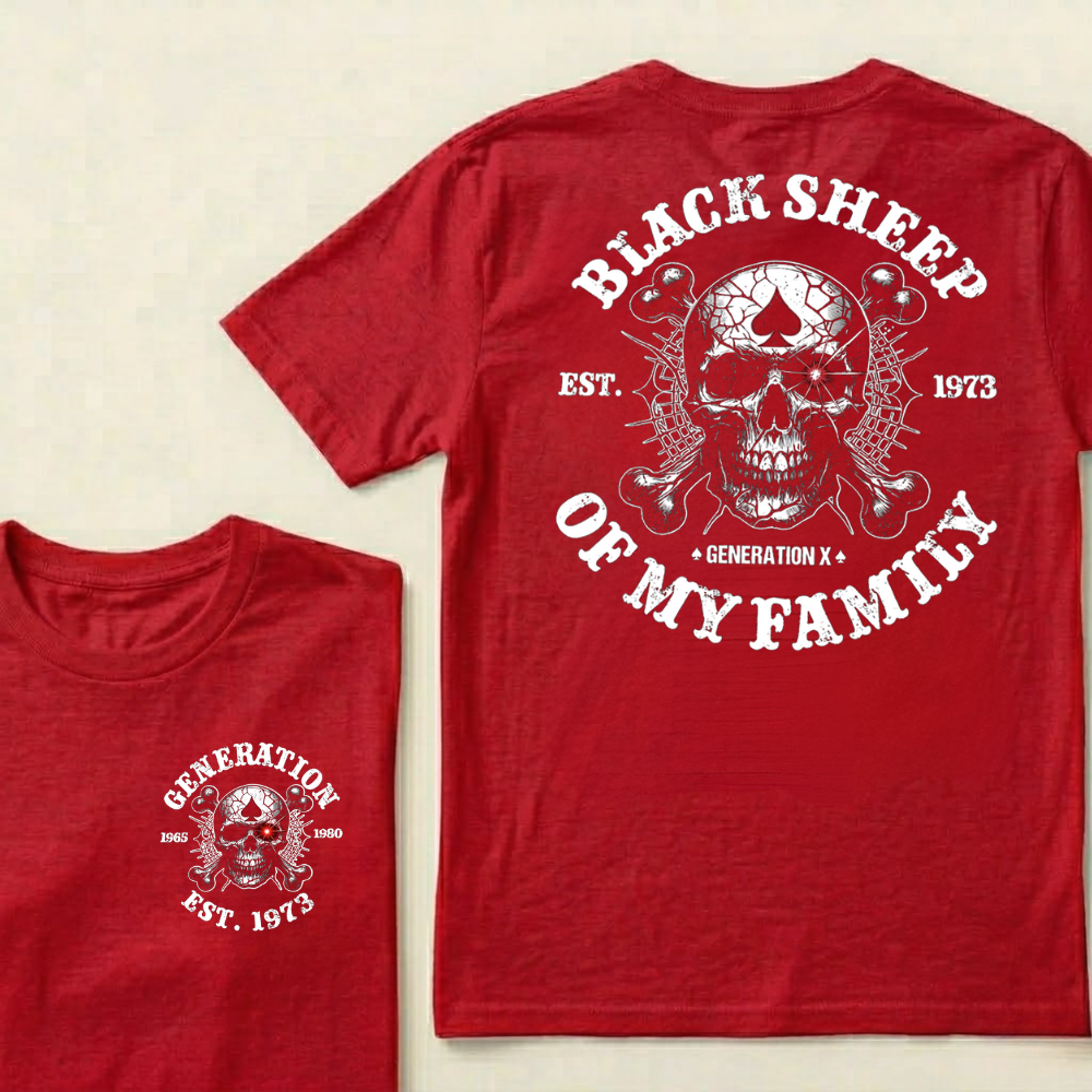 Black Sheep Of My Family Generation X Custom Year T-shirts