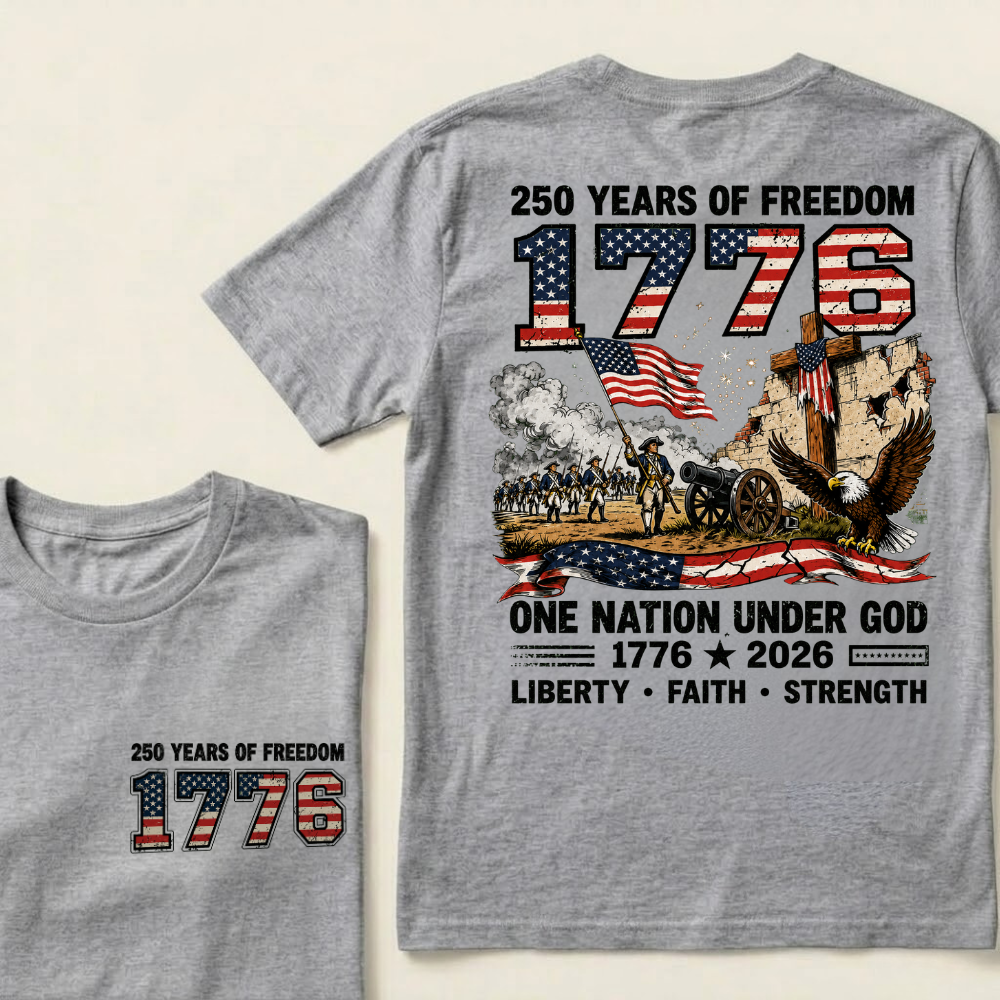 250 Years Of Freedom One Nation Under God Liberty • Faith • Strength Tshirts