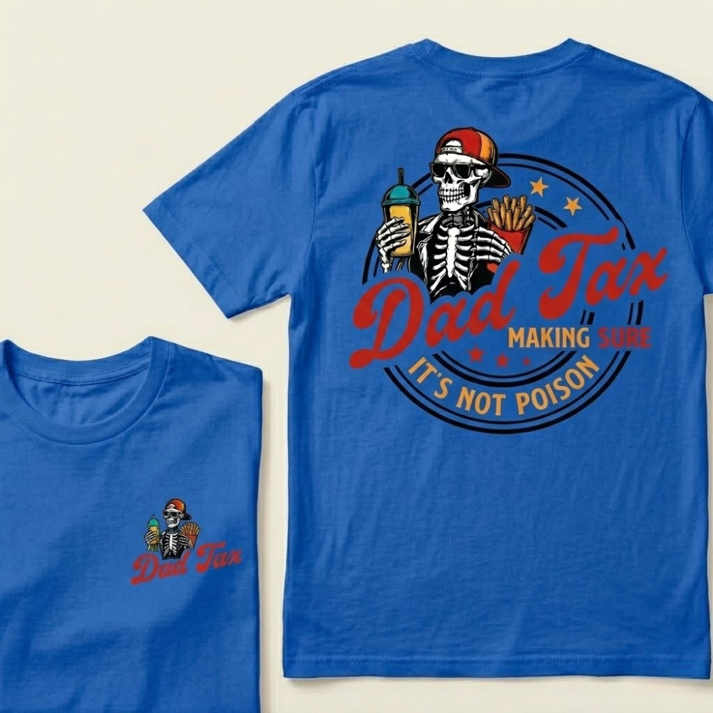 Dad Tax Making Sure It's Not Poison Vintage Tee