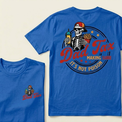 Dad Tax Making Sure It's Not Poison Vintage Tee