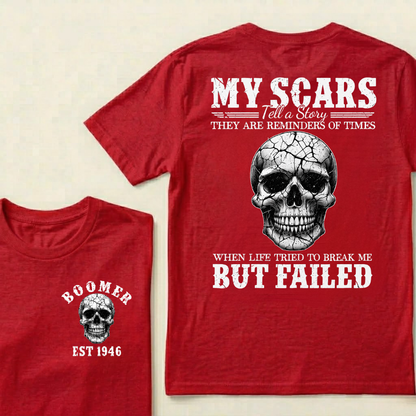 My Scars Tell A Story They Are Reminders Of Times When Life Tried To Break Me But Failed Custom EST.Year T-shirts