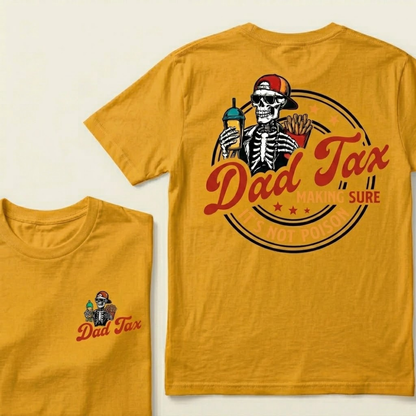 Dad Tax Making Sure It's Not Poison Vintage Tee