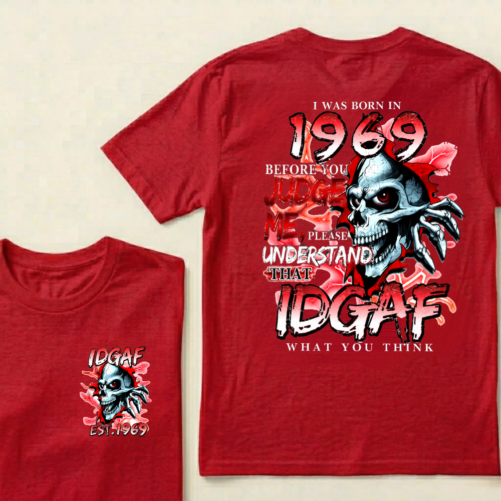 Custom EST.Year I Was Born In 1969 IDGAF What You Think Skull Graphic T‑Shirt