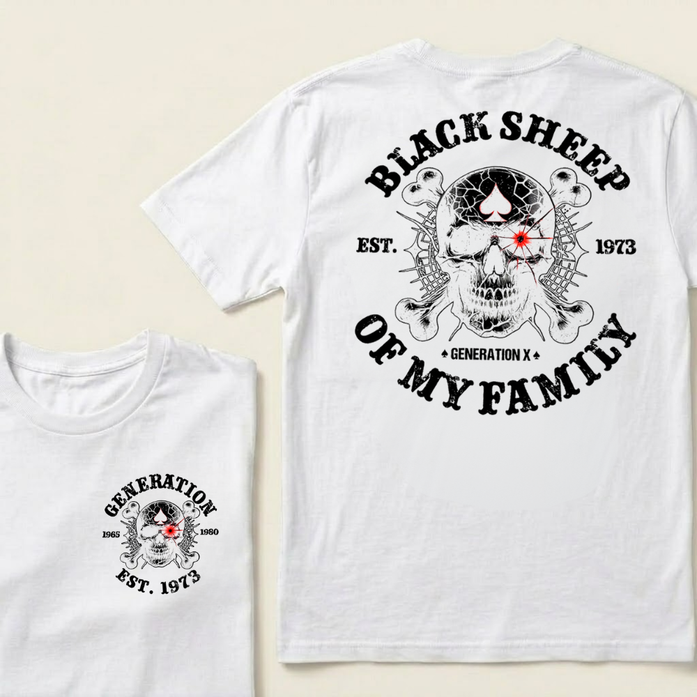 Black Sheep Of My Family Generation X Custom Year T-shirts