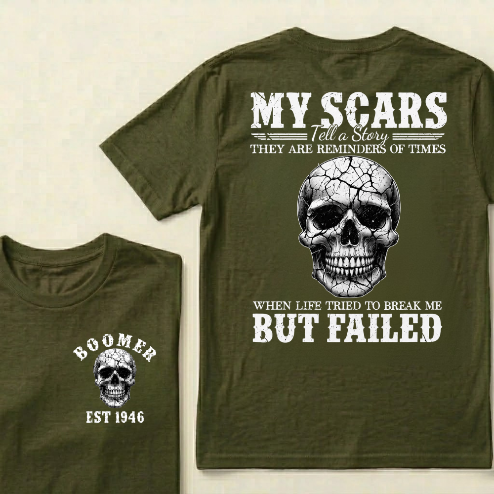 My Scars Tell A Story They Are Reminders Of Times When Life Tried To Break Me But Failed Custom EST.Year T-shirts