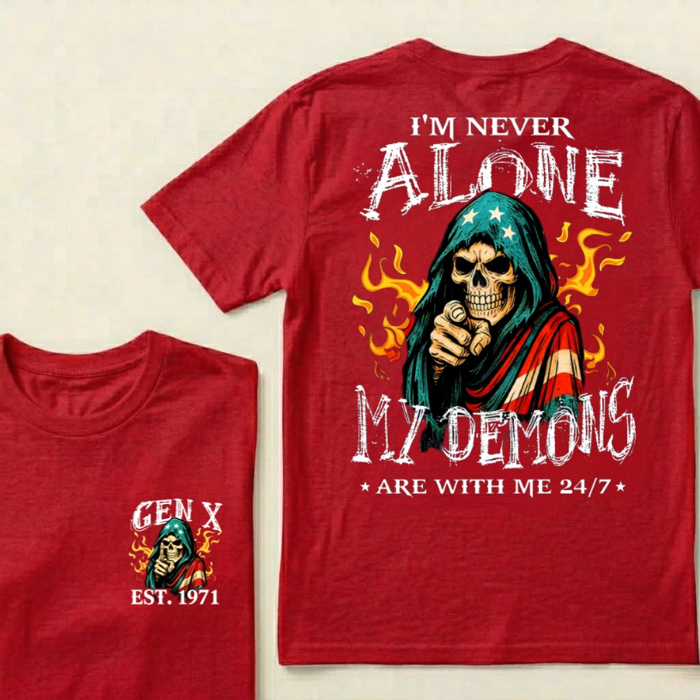 Custom EST.Year I'm Never Alone My Demons Are With Me 24/7 T-Shirts