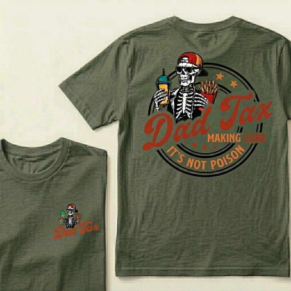 Dad Tax Making Sure It's Not Poison Vintage Tee