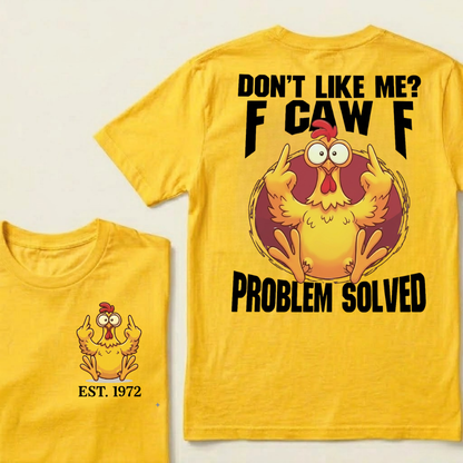 Don’t Like Me? Fuck Off Problem Solved Custom EST.Year T-shirts