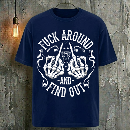 Fuck Around And Find Out T-Shirt