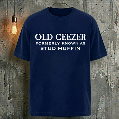 Old Geezer Formerly Known As Stud Muffin T-Shirt