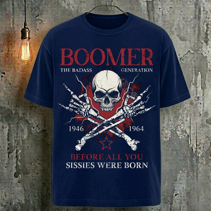 Boomer The Badass Generation Before All You Sissies Were Born Human Skeleton Cool Fashion T-Shirt