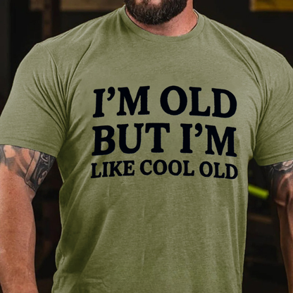 I'm Old But I'm Like Cool Old Cool T-shirts