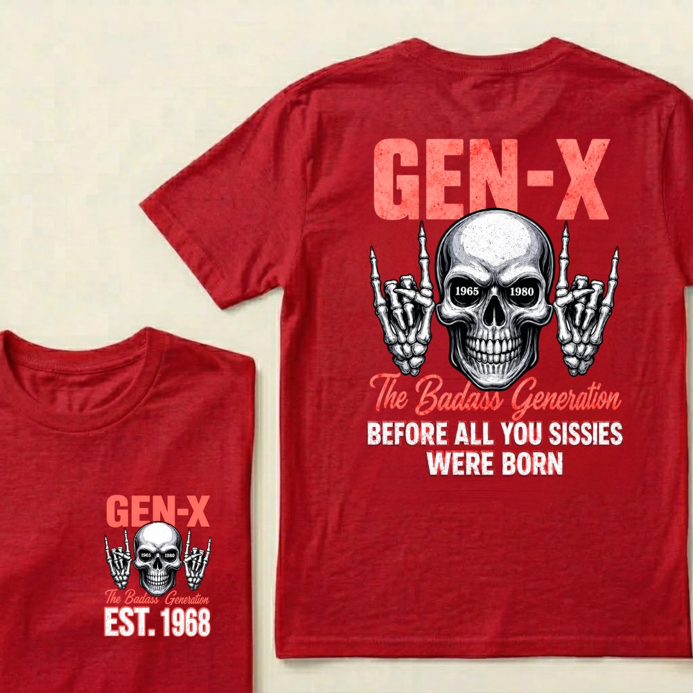 Custom EST.Year GEN-X The Badass Generation Before All You Sissies Were Born Skull Hand Sign Graphic T-Shirt