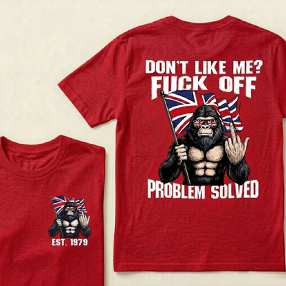 Custom Year Don't Like Me?  Fuck Off  Problem Solved T-shirt
