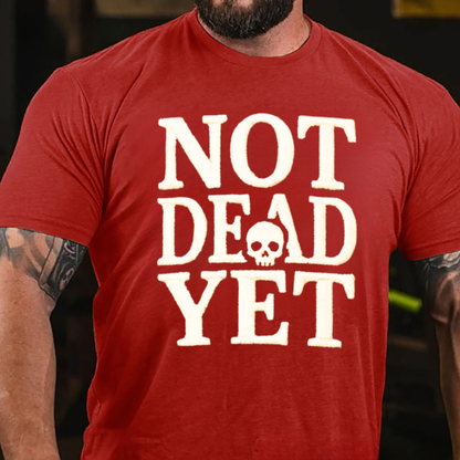 Not Dead Yet Skull T-Shirts