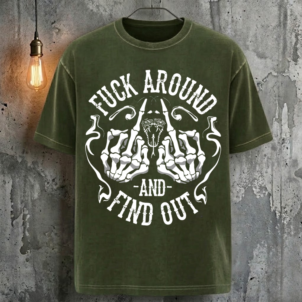 Fuck Around And Find Out T-Shirt