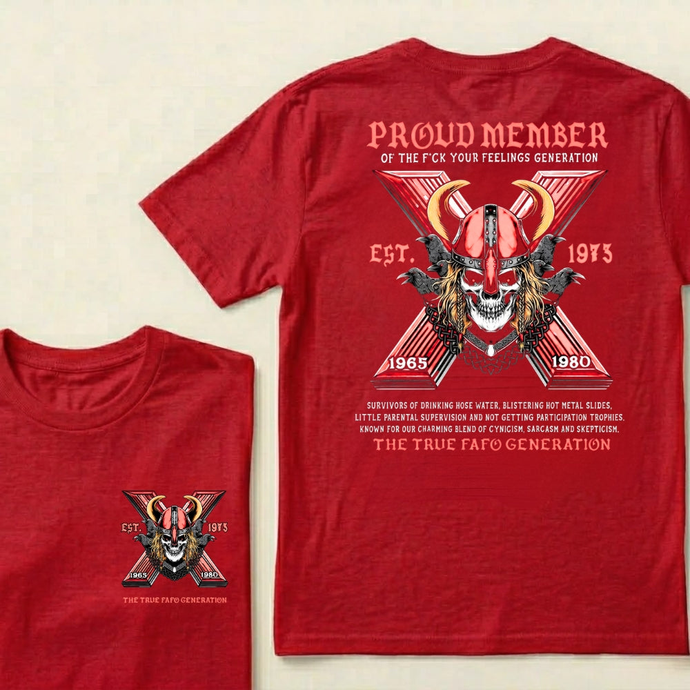 Proud Member Of The Fuck Your Feelings Generation X Custom Year T‑Shirt