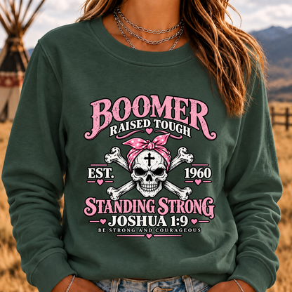 Boomer Raised Tough Standing Strong Joshua 1:9 Christian Skull Crewneck Sweatshirt