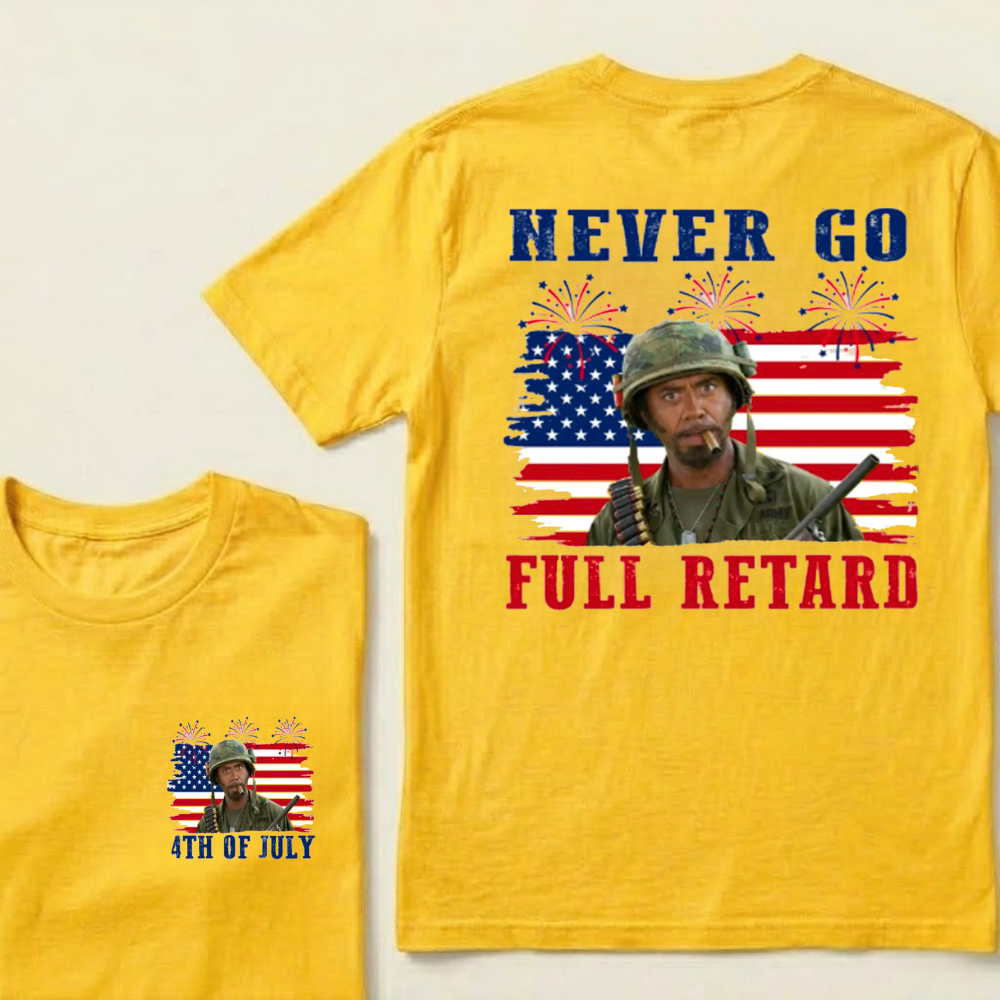 Never Go Full Retard American Flag 4th Of July Fireworks Graphic T-Shirt