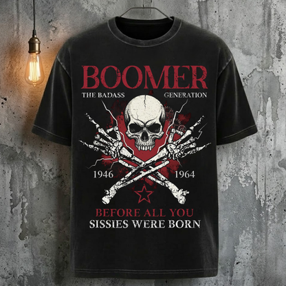 Boomer The Badass Generation Before All You Sissies Were Born Human Skeleton Cool Fashion T-Shirt
