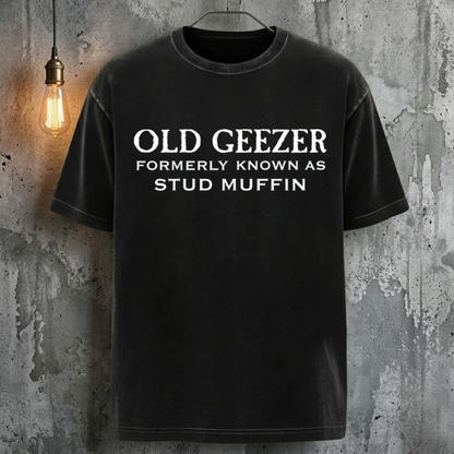 Old Geezer Formerly Known As Stud Muffin T-Shirt