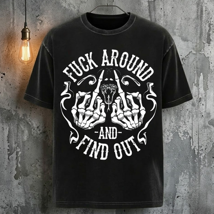 Fuck Around And Find Out T-Shirt