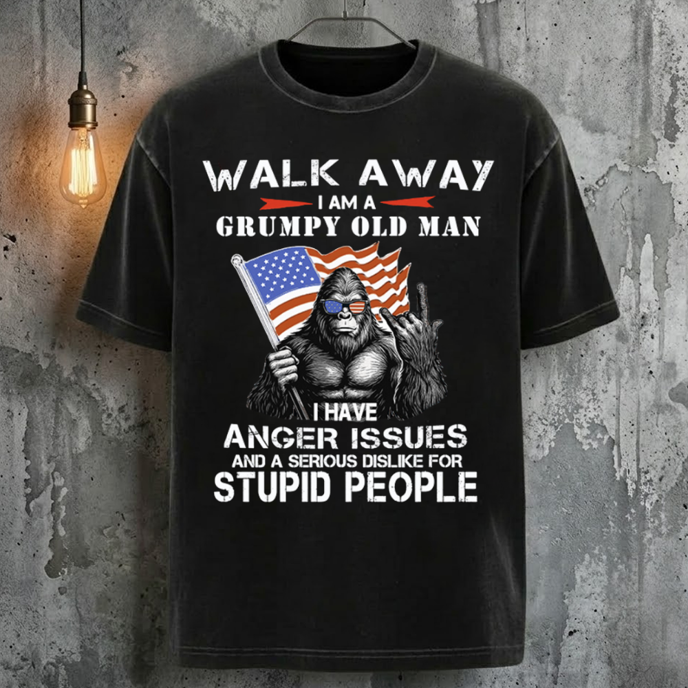 Walk Away I Am A Grumpy Old Man I Have Anger Issues And A Serious Dislike For Stupid People Vintage Cool Fashion T-Shirt