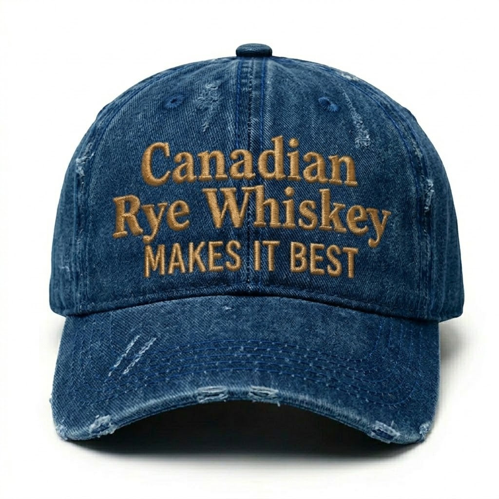 Canadian Rye Whiskey makes it best Embroidery Cap