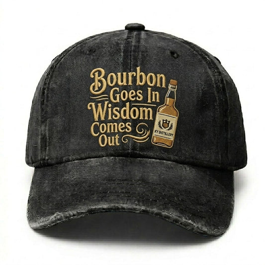 Bourbon Goes In Wisdom Comes Out Embroidery Cap