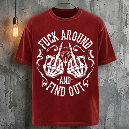 Fuck Around And Find Out T-Shirt