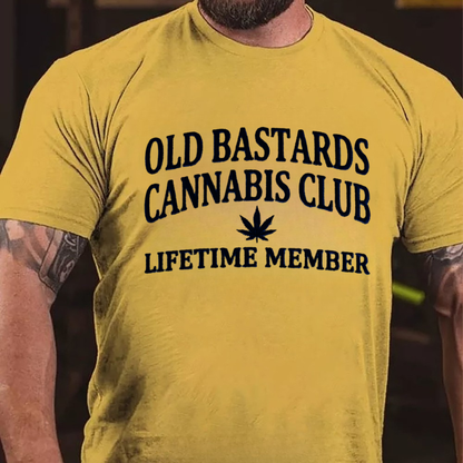 Old Bastards Cannabis Club Lifetime Member T-Shirts