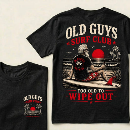 Old Guys Surf Club Too Old To Wipe Out Surfing Grandpa Palm Tree Sunset Graphic T-Shirt