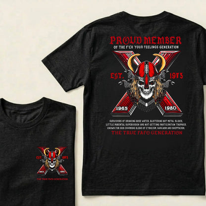 Proud Member Of The Fuck Your Feelings Generation X Custom Year T‑Shirt