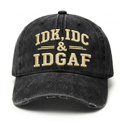 Idk Idc & Idgaf Embroidery Cap