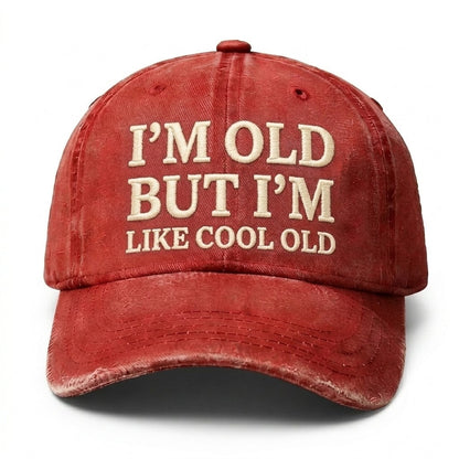 Vintage Wash "I'M OLD BUT I'M LIKE COOL OLD" Embroidered Cap
