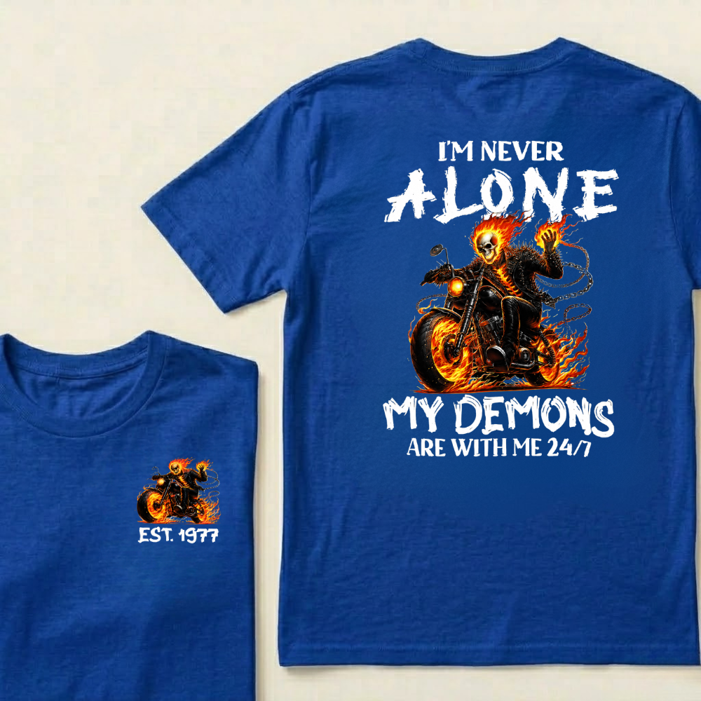 Custom EST.Year I'm Never Alone My Demons Are With Me 24/7 Graphic T-shirts