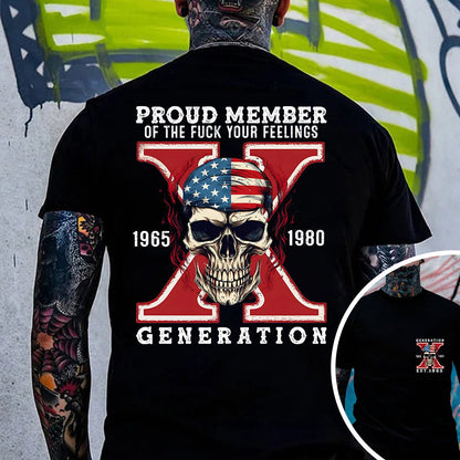 Custom GEN X Birth Year Proud Member Of The Fuck Your Feelings T-Shirts