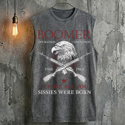 Boomer The Badass Generation Before All You Sissies Were Born Vintage Cool Fashion Tank Top