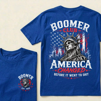 Custom EST.Year Boomer Club America Changed Before It Went To Shit T-Shirt