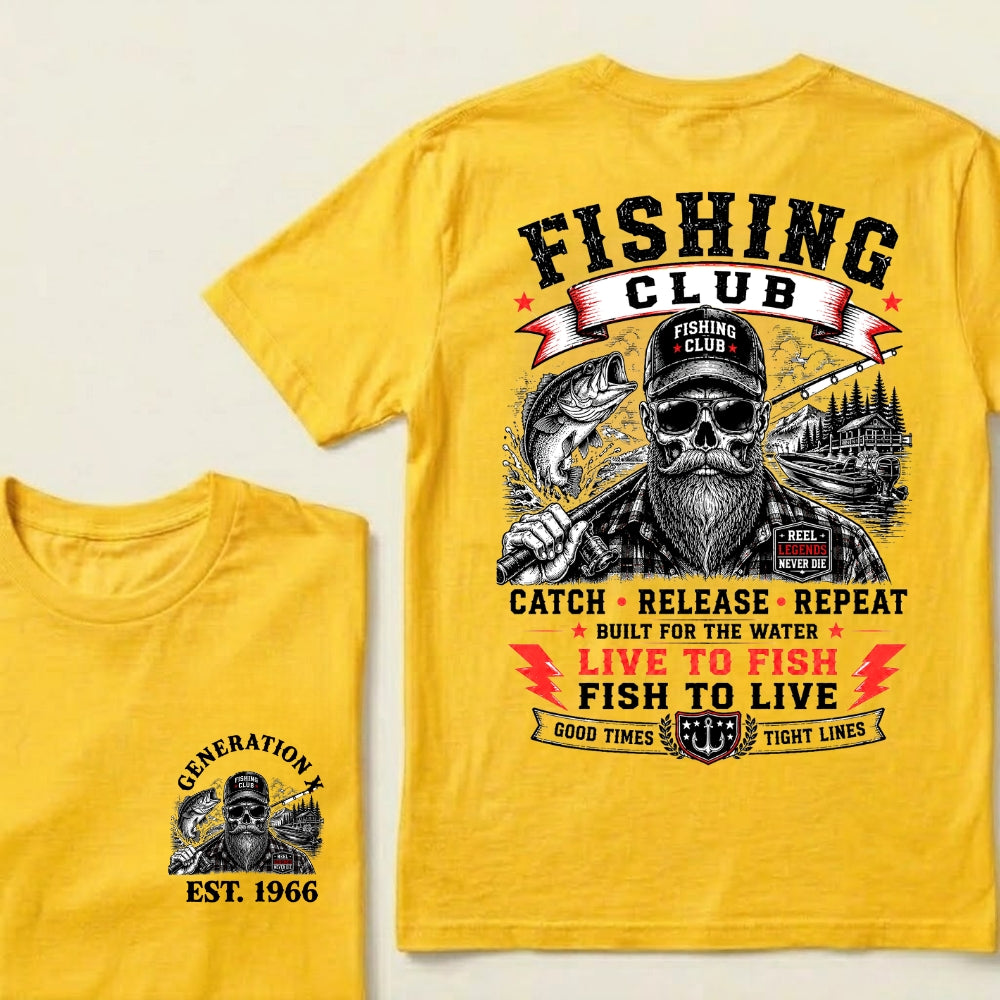 Custom EST.Year Fishing Club Catch Release Repeat Built For The Water Live To Fish Fish To Live Good Times Tight Lines Reel Never Die Skeleton Fisherman Graphic T-Shirt