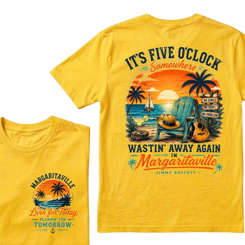 It's Five O'Clock Somewhere Wastin' Away Again In Margaritaville T-Shirt