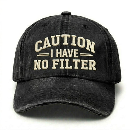 Caution I Have No Filter Embroidery Cap