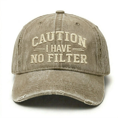 Caution I Have No Filter Embroidery Cap
