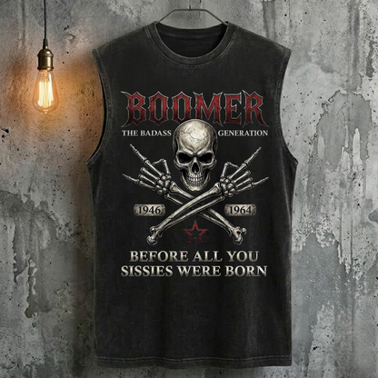 Boomer The Badass Generation Before All You Sissies Were Born Tank Top