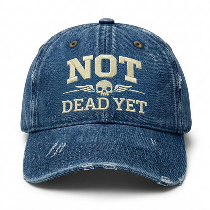 Vintage Wash "Not Dead Yet" Embroidered Cap