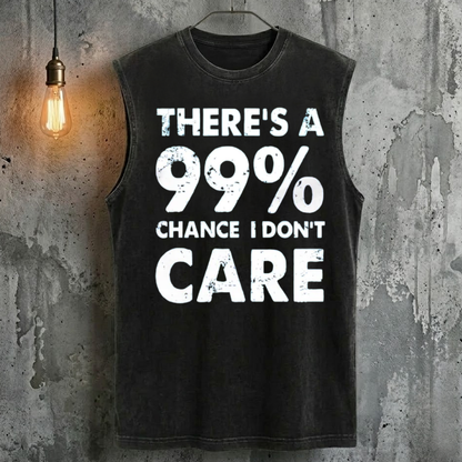 There's A 99% Chance I Don't Care Tank Top